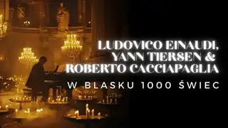 Koncert při svíčkách: Ludovico Einaudi, Yann Tiersen a Roberto Cacciapaglia