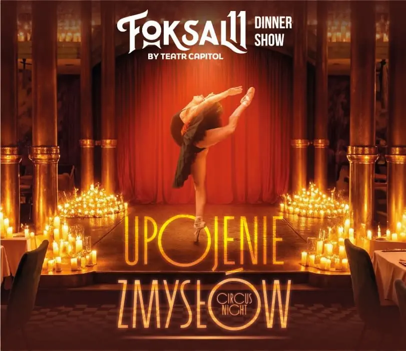 Foksal 11 – show z kolacją | Circus night. Upojenie zmysłów — Foksal11 by Teatr Capitol, Warszawa