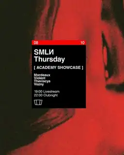 SMLИ Thursday x Academy Showcase: Mordeaux, Violent, Theviacya, Vozny
