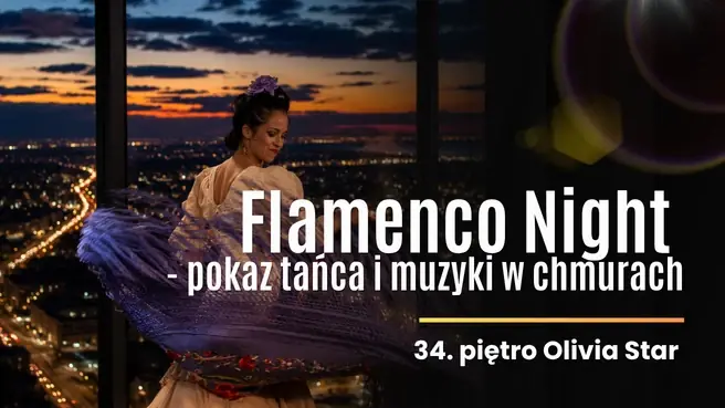Танец и музыка фламенко на 34-м этаже Olivia Star — Olivia Star 34 этаж, Гданьск