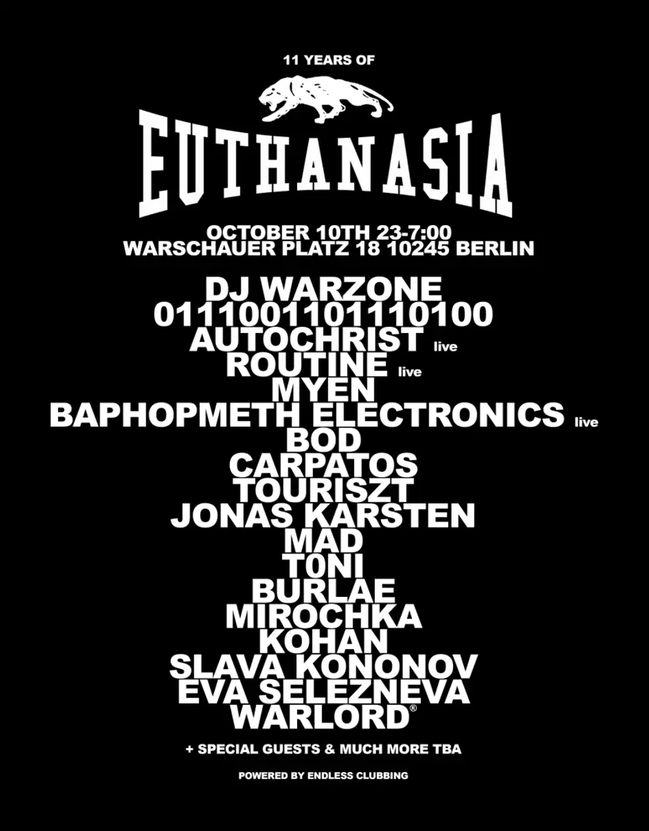 [8]: EUTHANASIA 11 YEARS with DJ WARZONE, bod [包家巷], Routine, 0111001101110100, AUTOCHRIST — Berlin
