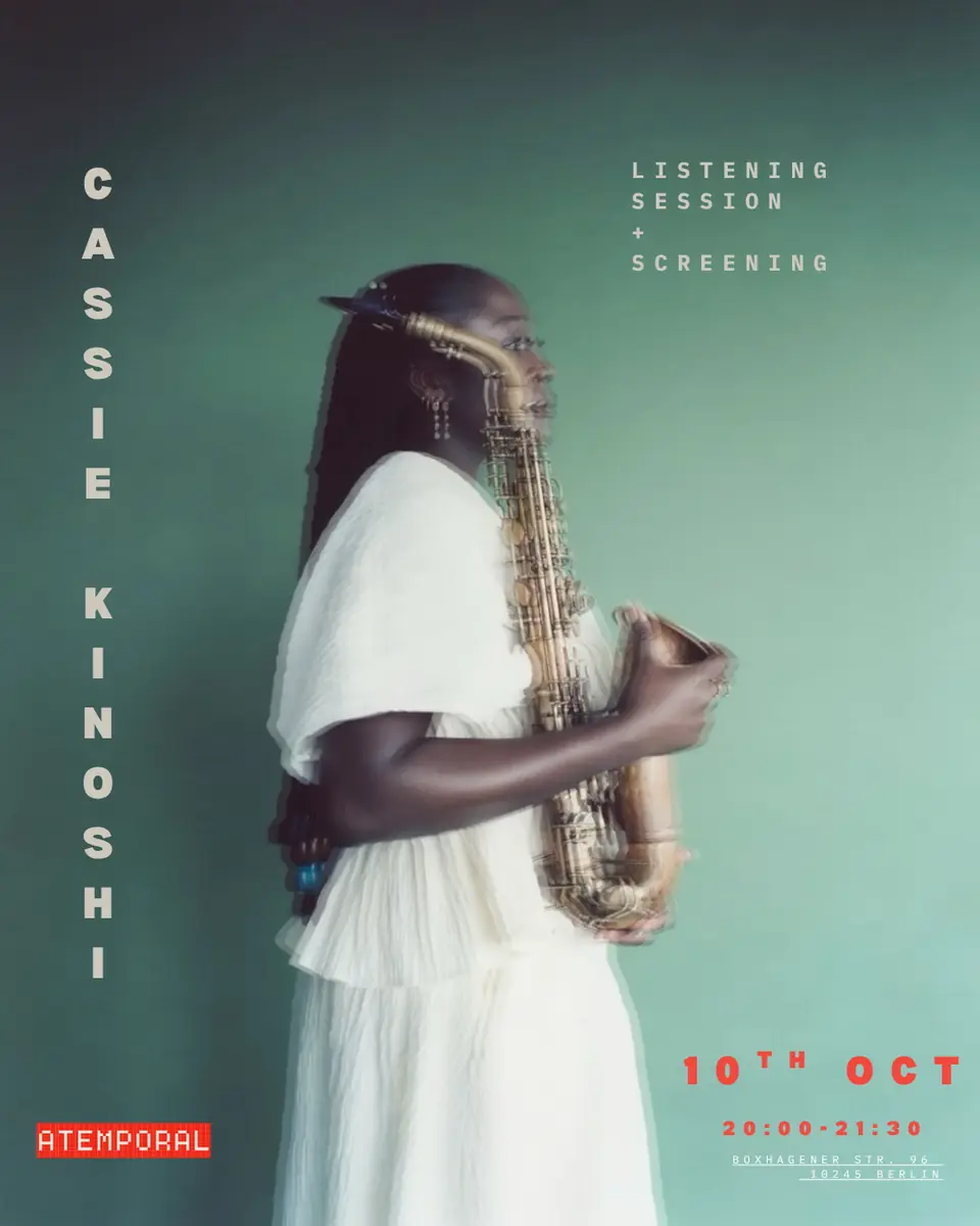 Cassie Kinoshi - Listening session — Atemporal, Berlin
