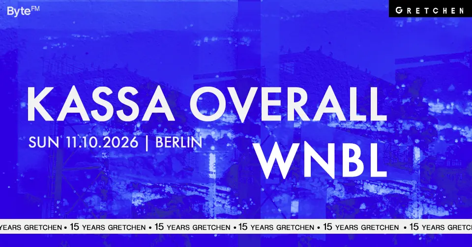15 Years Gretchen: KASSA OVERALL & WNBL *live — Gretchen, Berlin
