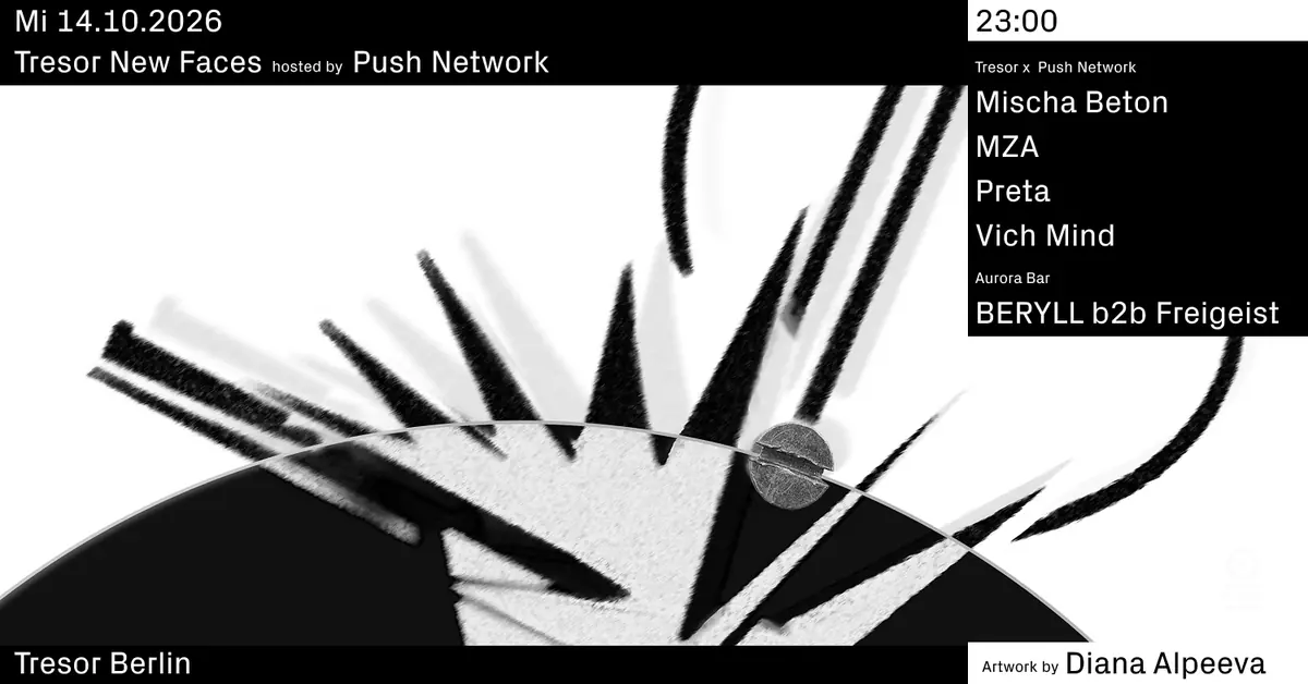 Tresor New Faces hosted by Push Network — Tresor / Globus, Berlin