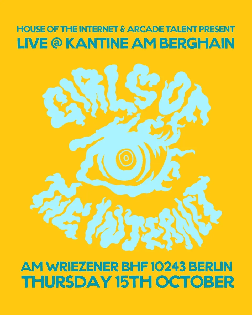 Girls of the Internet (Live) — Kantine am Berghain, Berlin