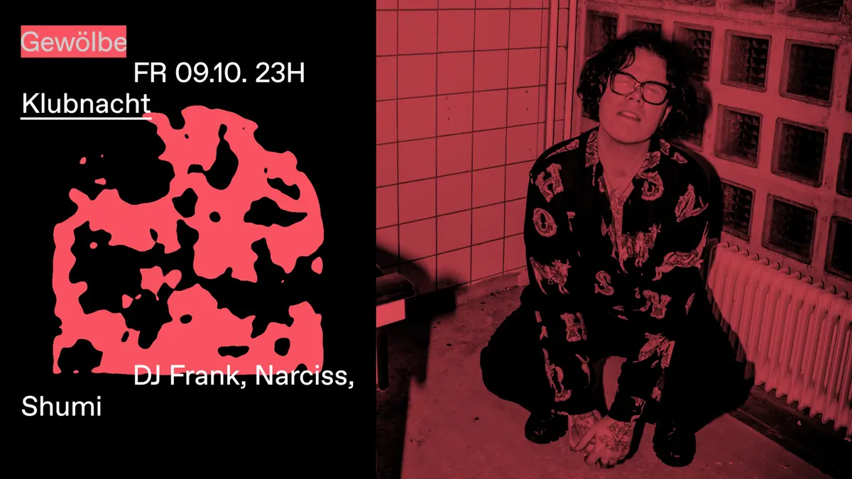 Klubnacht s DJ Frankem, Narcissem a Shumim — Gewölbe, Kolín nad Rýnem