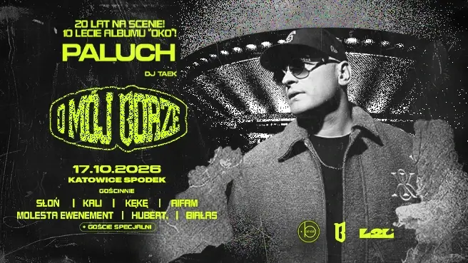 Paluch O MÓJ BORZE Koncert Jubileuszowy — Hala Spodek, Katovice