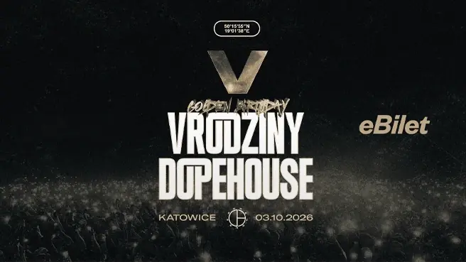 V Urodziny Dopehouse — Międzynarodowe Centrum Kongresowe w Katowicach, Katowice