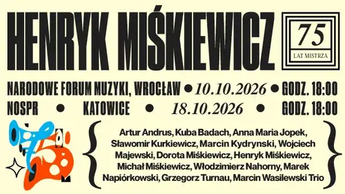 Henryk Miśkiewicz – 75 let Mistra a hosté