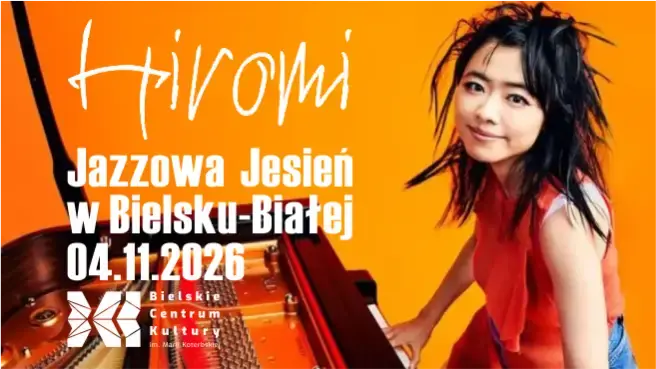 Hiromi — Bielskie Centrum Kultury, Bielsko-Biała