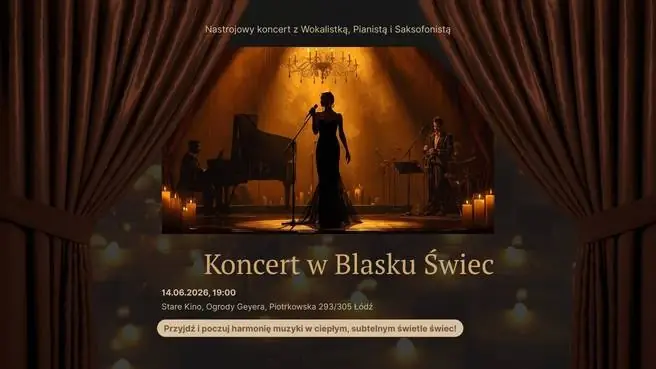 Koncert w Blasku Świec — Stare Kino - Ogrody Geyera, Łódź