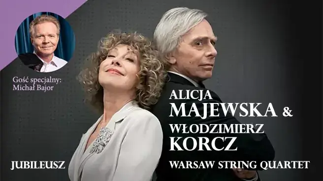 Alicja Majewska & Włodzimierz Korcz & Warsaw String Quartet & Michał Bajor — Musiktheater ROMA in Warschau, Warschau
