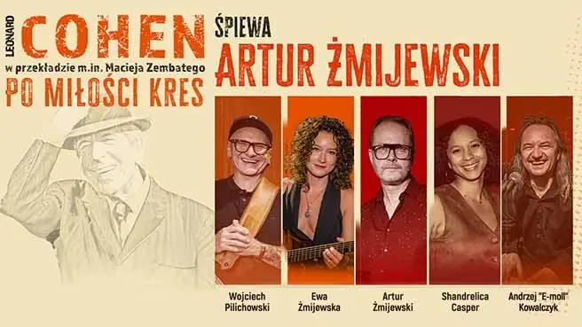 Cohen - Po miłości kres. Śpiewa Artur Żmijewski — Teatr Muzyczny Capitol we Wrocławiu, Wrocław