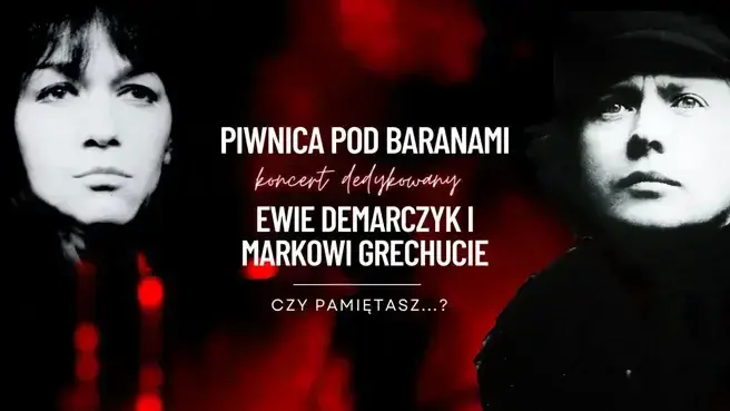 Czy pamiętasz? - koncert dedykowany Ewie Demarczyk i Markowi Grechucie w wykonaniu Piwnicy pod Baranami — Teatr Muzyczny Capitol we Wrocławiu, Wrocław