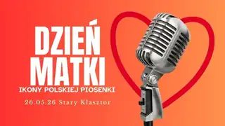 Dzień Matki w Starym Klasztorze - Ikony polskiej piosenki