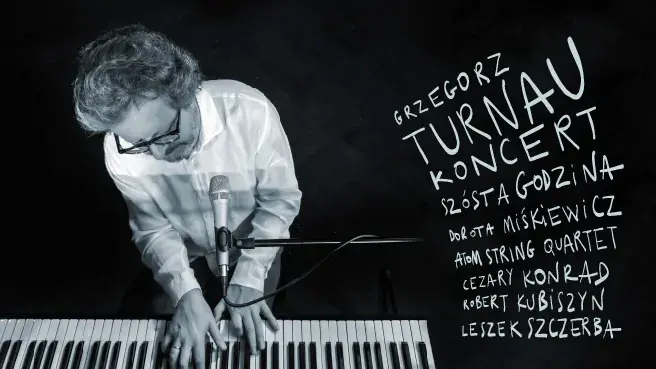 Grzegorz Turnau - Szósta Godzina — Podkarpatská filharmonie jména Artura Malawského v Rzeszówě, Řešov