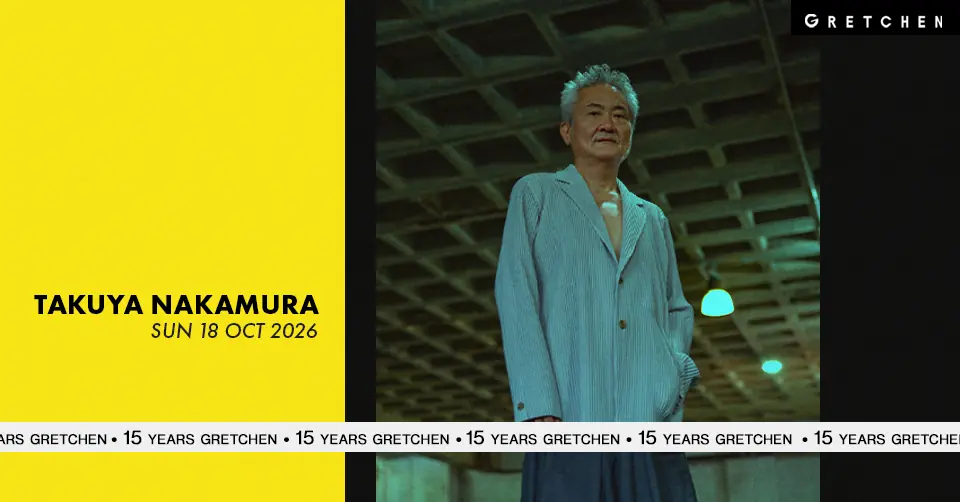 15 Jahre Gretchen: Takuya Nakamura — Gretchen, Berlin