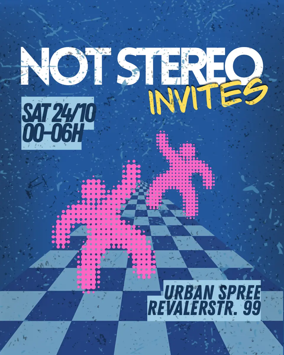 Not Stereo & Unterline Records Invites — Urban Spree, Berlin