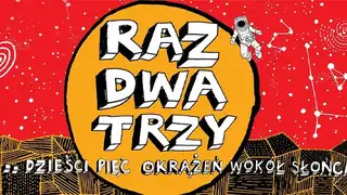 Raz, Dwa, Trzy… fünfunddreißig Umläufe um die Sonne