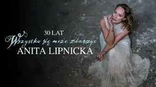 Anita Lipnicka | Jubiläumstournee: 30 Jahre "Alles kann geschehen"