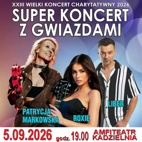 Super Konzert mit Stars - Patrycja Markowska, Liber, Roxie