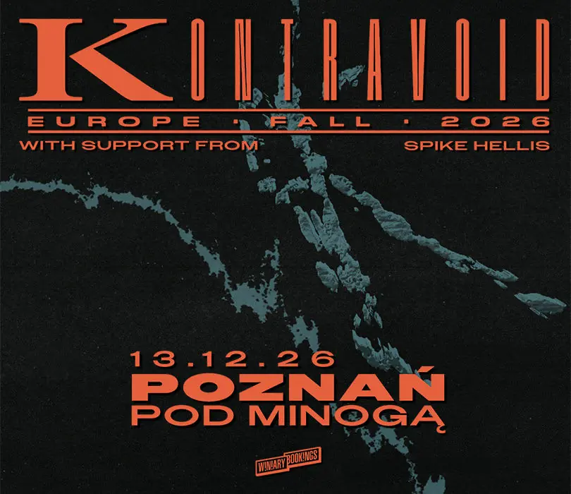 KONTRAVOID & SPIKE HELLIS | Poznań — Klub Pod Minogą, Poznań