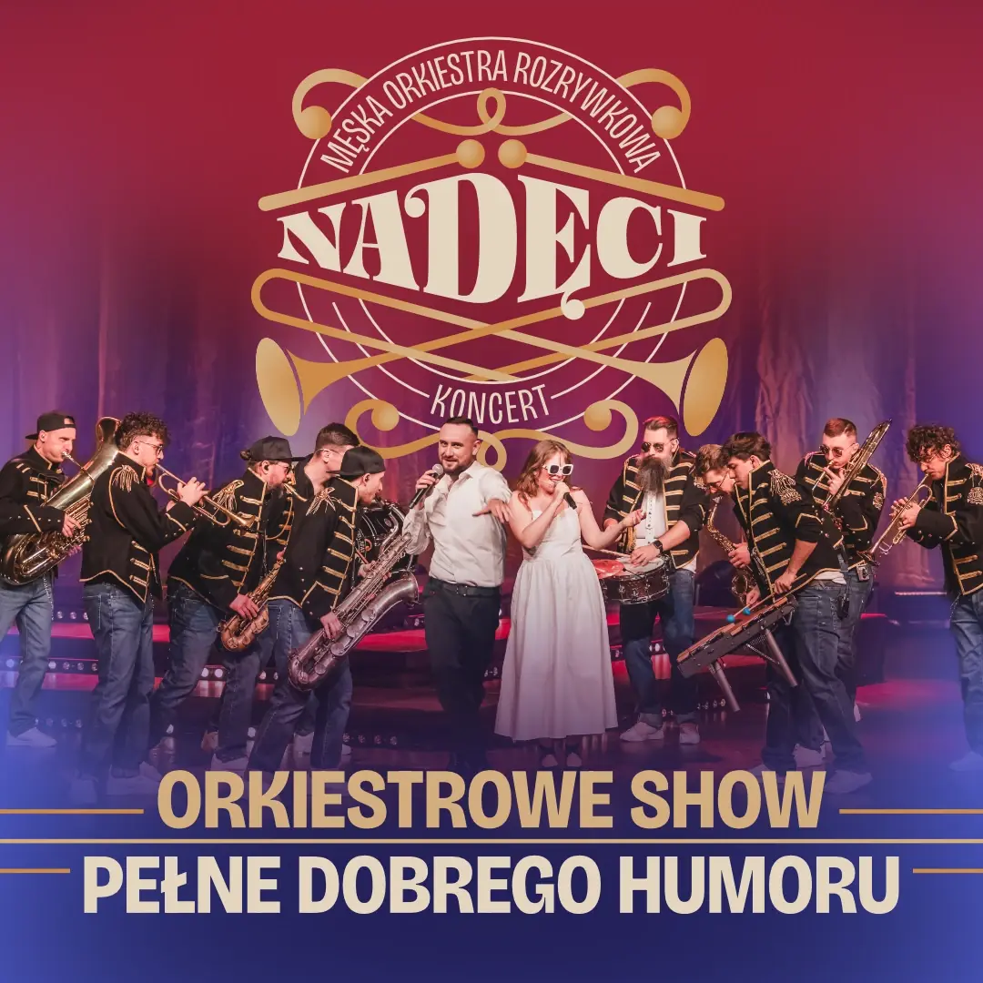 NADĘCI - Męska Orkiestra Rozrywkowa — Scena Relax, Warszawa