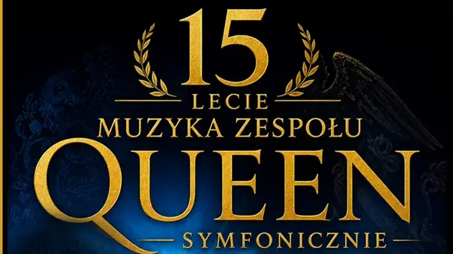 QUEEN SYMFONICZNIE – turné XV. výročí — Filharmonie Zielonogórská jménem Tadeáše Bairda, Zelená Hora