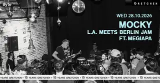 15 Years Gretchen: MOCKY - LA meets BERLIN JAM with MEGIAPA *live