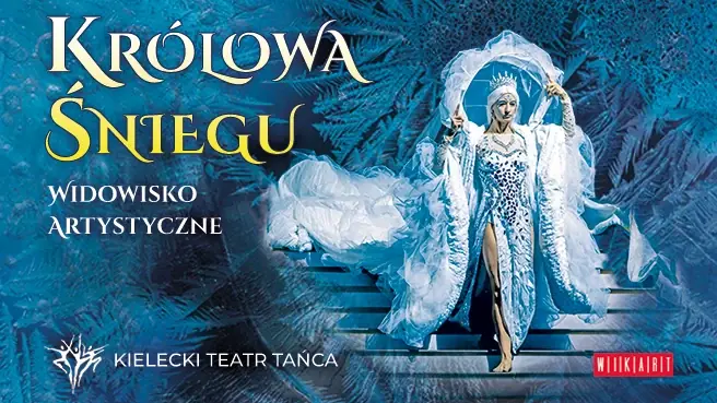 Królowa Śniegu - Kielecki Teatr Tańca — Teatr Ziemi Rybnickiej, Rybnik