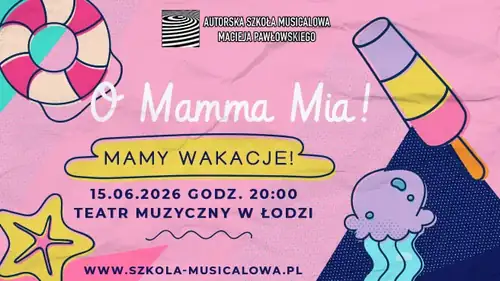 O Mamma Mia, mamy wakacje!