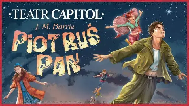 Petr Pan - Divadlo Capitol — Divadlo Capitol ve Varšavě, Varšava