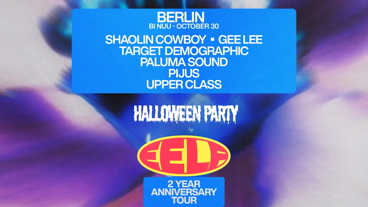 EELF HALLOWEEN - BERLIN: Target Demographic, Shaolin Cowboy, GEE LEE, Pijus, Paluma Sound — Bi Nuu, Berlin