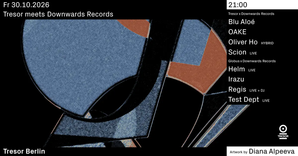 Tresor meets Downwards Records — Tresor / Globus, Berlin