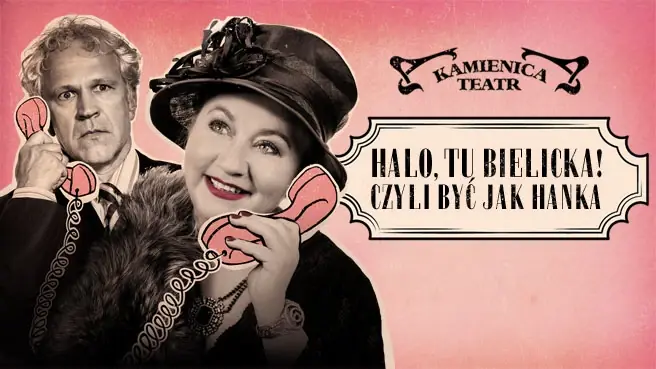 Ahoj, tady Bielicka! Aneb být jako Hanka — Divadlo Kamienica ve Varšavě, Varšava