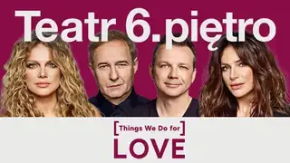 [Things We Do for] LOVE