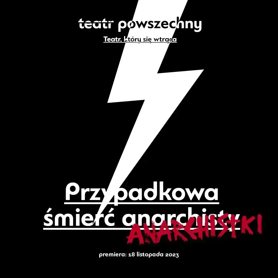 Náhodná smrt anarchisty — Divadlo Powszechny ve Varšavě, Varšava