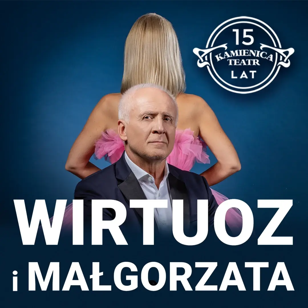 Waldemar Malicki - Wirtuoz i Małgorzata - KONCERT — Teatr Kamienica w Warszawie, Warszawa