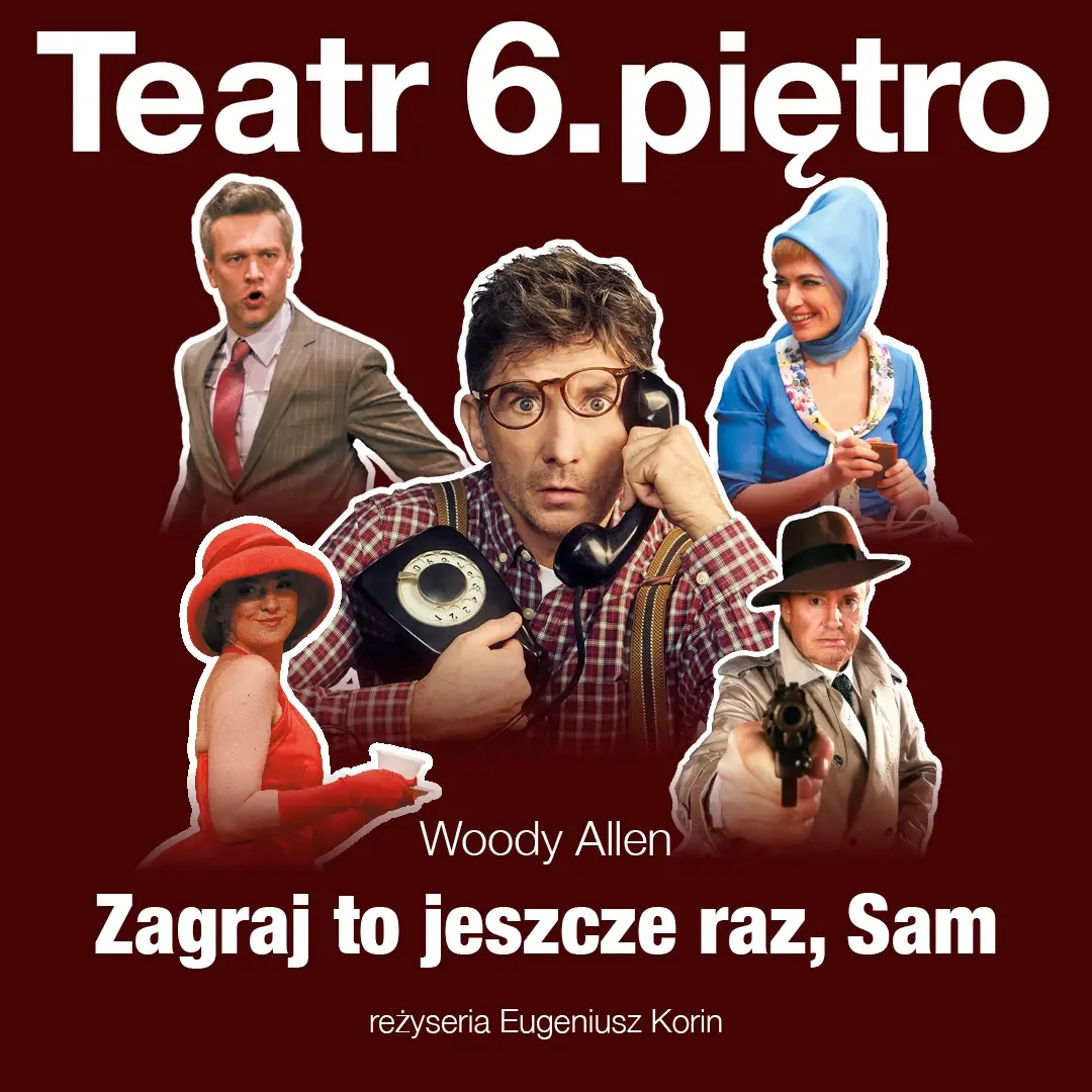 Spiel es noch einmal, Sam — Theater 6. Etage in Warschau, Warschau