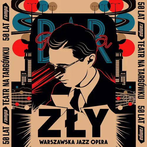 Zły. Warszawska Jazz Opera