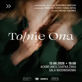 "To/nie Ona" - Teatr Tańca Zmysł