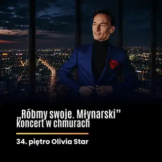"Róbmy swoje. Młynarski". Konzert auf der 34. Etage des Olivia Star