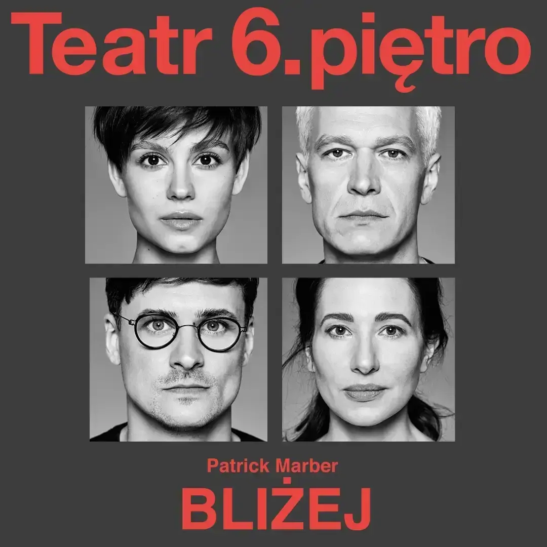 Closer — Teatr 6. piętro w Warszawie, Warsaw