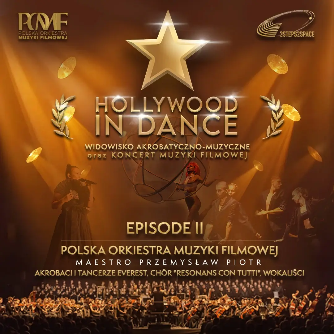 Hollywood in Dance - Episode II — Arena Jaskółka Tarnów TOSiR, Tarnów