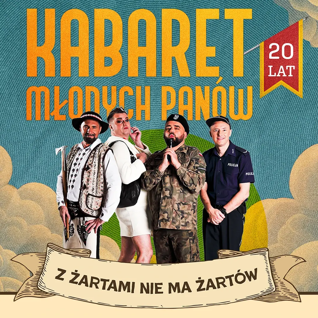 Kabaret Młodych Panów - Z Żartami Nie Ma Żartów - 20-lecie — Hala Orbita, Wrocław