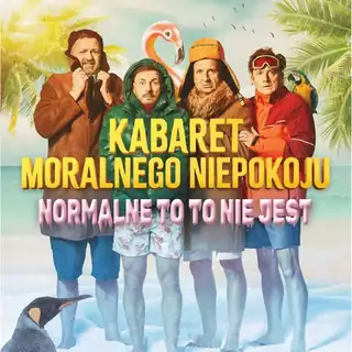 Kabaret Moralnego Niepokoju - Normal ist das nicht