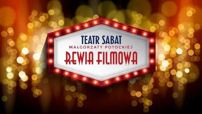 Filmová revue — Divadlo Sabat Małgorzaty Potockiej ve Varšavě, Varšava