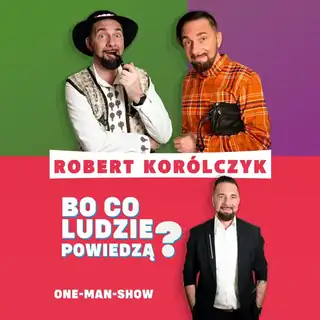 Robert Korólczyk – Bo co ludzie powiedzą?