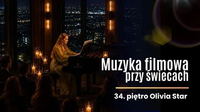 Кінемузика при свічках на 34-му поверсі Olivia Star! — Olivia Star 34 поверх, Гданськ
