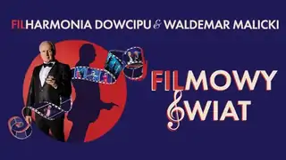 Filharmonia Dowcipu & Waldemar Malicki - Die Filmwelt